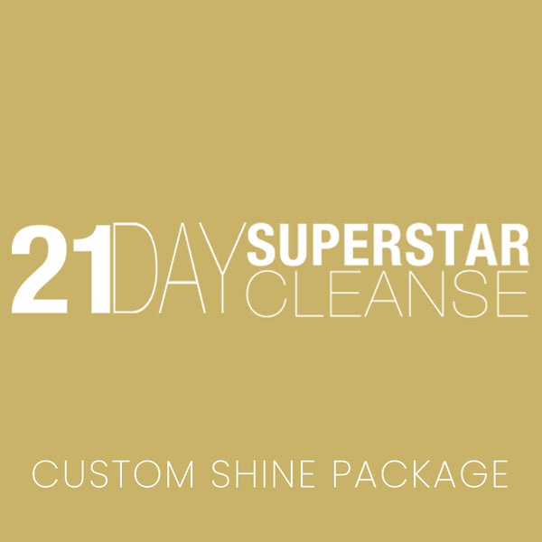 21 Day Superstar Cleanse Custom Shine Package